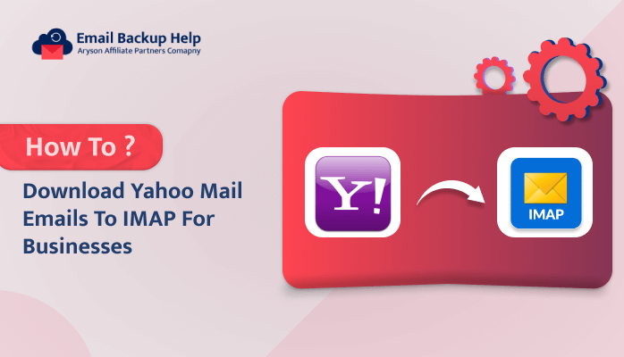 Download Yahoo Mail Emails to IMAP